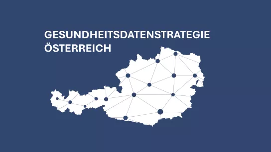Gesundheitsdatenstrategie Österreich